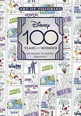 Couverture cartonnée Art of Coloring: Disney 100 Years of Wonder de Staff of the Walt Disney Archives