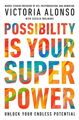 Livre Relié Possibility Is Your Superpower de Victoria Alonso