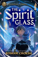 Livre Relié Rick Riordan Presents: The Spirit Glass de Roshani Chokshi