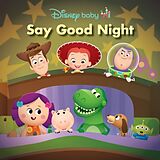 Reliure en carton indéchirable Disney Baby: Say Good Night de Sheila Sweeny Higginson, Jerrod Maruyama