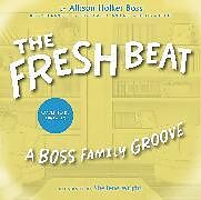 Livre Relié The Fresh Beat: A Boss Family Groove de Allison Holker Boss, Shellene Wright