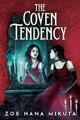 Kartonierter Einband The Coven Tendency von Zoe Hana Mikuta