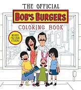 Kartonierter Einband The Official Bob's Burgers Coloring Book von Loren Bouchard