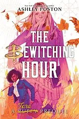 Kartonierter Einband Bewitching Hour, The (A Tara Prequel International Paperback Edition) von Ashley Poston