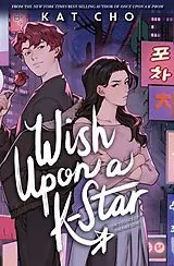 Kartonierter Einband Wish Upon a K-Star von Kat Cho