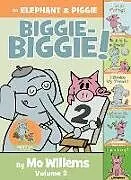 Fester Einband An Elephant & Piggie Biggie Volume 2! von Mo Willems