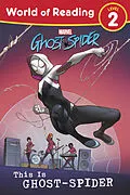 E-Book (epub) World of Reading: This is Ghost-Spider von Marvel Press Book Group