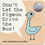 Pappband, unzerreissbar Don't Let the Pigeon Drive the Bus! (Board Book) von Mo Willems