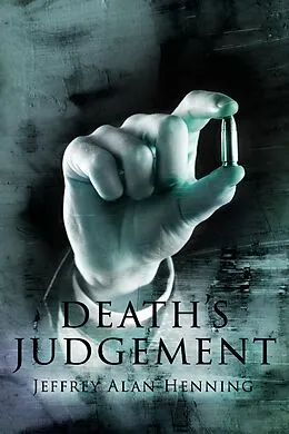 E-Book (epub) Death's Judgement (The Avatar Series Book 3) von Jeffrey Alan Henning