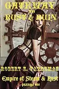 E-Book (epub) Gateway to Rust and Ruin von Robert E. Vardeman