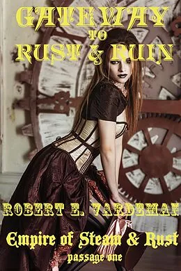E-Book (epub) Gateway to Rust and Ruin von Robert E. Vardeman