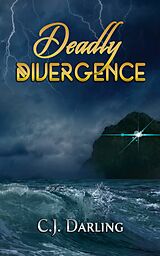 eBook (epub) Deadly Divergence de C.J. Darling