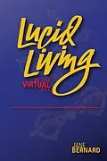 E-Book (epub) Lucid Living In The Virtual Age von Jane Bernard