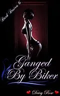 E-Book (epub) Ganged By Bikers von Daisy Rose