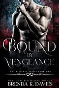 E-Book (epub) Bound by Vengeance (The Alliance, Book 2) von Brenda K. Davies