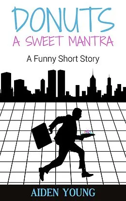 E-Book (epub) Donuts: A Sweet Mantra von Aiden Young