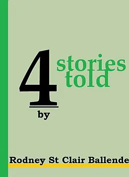 E-Book (epub) 4 Stories Told von Rodney St Clair Ballenden