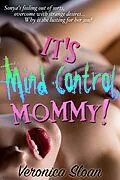 E-Book (epub) It's Mind Control, Mommy! von Veronica Sloan