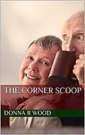 E-Book (epub) The Corner Scoop von Donna R. Wood