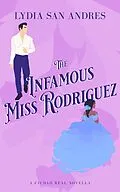 E-Book (epub) The Infamous Miss Rodriguez von Lydia San Andres