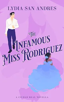 E-Book (epub) The Infamous Miss Rodriguez von Lydia San Andres