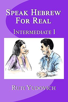 eBook (epub) Speak Hebrew For Real Intermediate I de Ruti Yudovich