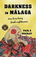 E-Book (epub) Darkness in Malaga (Andalusian Mystery, #1) von Paul S Bradley