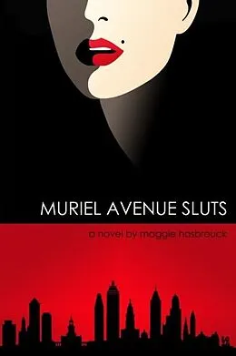 E-Book (epub) Muriel Avenue Sluts von Maggie Hasbrouck