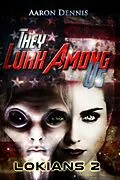 E-Book (epub) They Lurk Among Us, Lokians 2 von Aaron Dennis