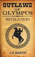 E-Book (epub) Outlaws of Olympus: Revelation von C. E. Martin