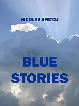 E-Book (epub) Blue Stories von Nicolae Sfetcu