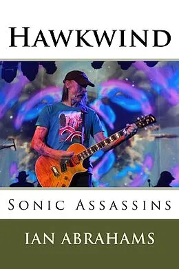 E-Book (epub) Hawkwind: Sonic Assassins von Ian Abrahams
