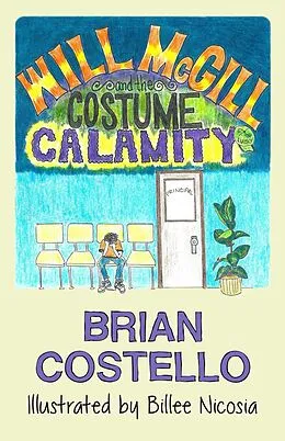 E-Book (epub) Will McGill and the Costume Calamity von Brian Costello