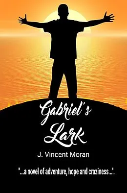 E-Book (epub) Gabriel's Lark von J. Vincent Moran