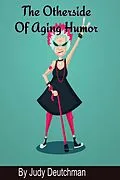 E-Book (epub) Otherside Of Aging Humor von Judy Deutchman
