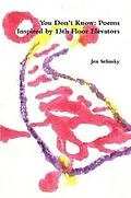 E-Book (epub) You Don't Know: Poems Inspired by The 13th Floor Elevators von Jen Selinsky