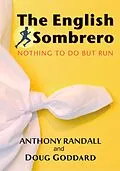 E-Book (epub) The English Sombrero (Nothing to do but Run) von Anthony Randall, Doug Goddard