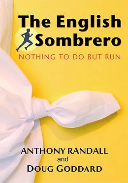 E-Book (epub) The English Sombrero (Nothing to do but Run) von Anthony Randall, Doug Goddard