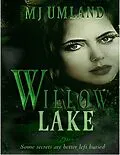 E-Book (epub) Willow Lake: Willow Lake Series Volume One von M. J. Umland