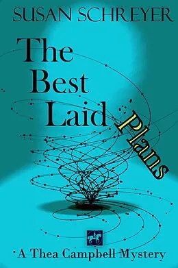 E-Book (epub) The Best Laid Plans (Thea Campbell Mysteries, #7) von Susan Schreyer