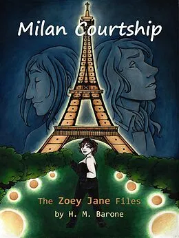 E-Book (epub) Milan Courtship: The Zoey Jane Files von H. M. Barone
