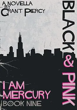 E-Book (epub) Black & Pink (I Am Mercury series - Book 9) von Grant Piercy