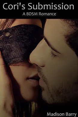 E-Book (epub) Cori's Submission: A BDSM Romance von Madison Barry
