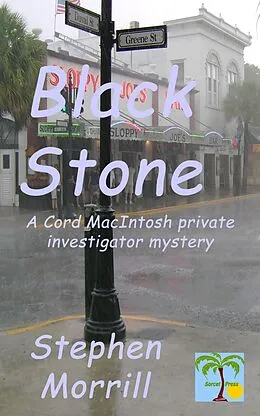E-Book (epub) Black Stone (Cord MacIntosh, Private Investigator, #1) von Stephen Morrill