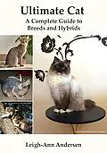 E-Book (epub) Ultimate Cat: A Complete Guide to Breeds and Hybrids von Leigh-Ann Andersen