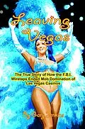 E-Book (epub) Leaving Vegas: The True Story of How the F.B.I. Wiretaps Ended Mob Domination of Las Vegas Casinos von Gary Jenkins