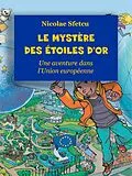 E-Book (epub) Le mystère des étoiles d'or - Une aventure dans l'Union européenne von Nicolae Sfetcu