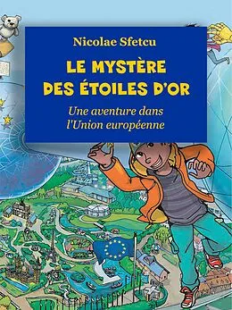E-Book (epub) Le mystère des étoiles d'or - Une aventure dans l'Union européenne von Nicolae Sfetcu
