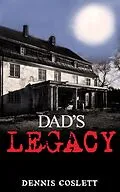 E-Book (epub) Dad's Legacy von Dennis Coslett
