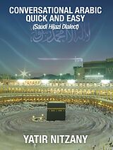 eBook (epub) Conversational Arabic Quick and Easy de Yatir Nitzany